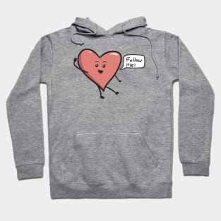 Follow Your Heart Hoodie